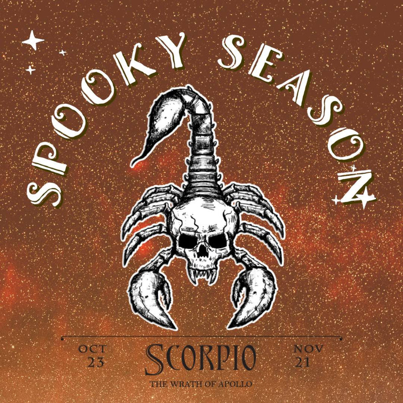 Scorpio Spooky Season - a skull & bones scorpion illustration with Scorpio: The Wrath of Apollo and dates: October 23 - November 21