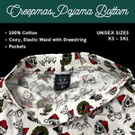 Creepmas Pajama Bottoms with drawstring and pockets - Unisex sizes XS - 3XL